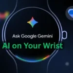 Google Gemini AI assistant on Wear OS smartwatch showing "Ask Google Gemini" prompt with "AI on Your Wrist" tagline