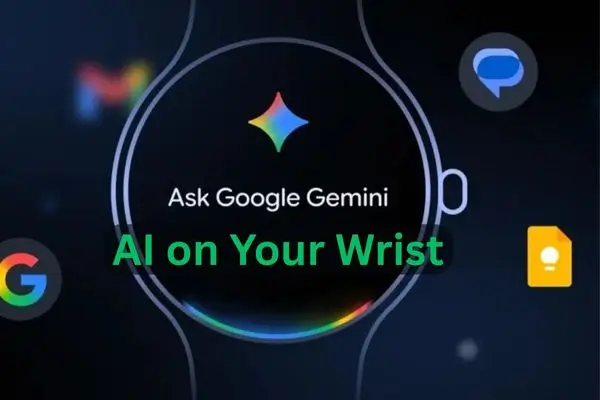 Google Gemini AI assistant on Wear OS smartwatch showing "Ask Google Gemini" prompt with "AI on Your Wrist" tagline