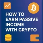 How to earn passive income with cryptocurrency icons and text on a gradient background.