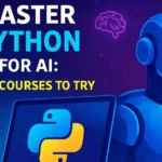 Mastering Python for AI with Top Courses