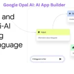 A diagram showing the Google Opal AI App Builder creating a blog post writer app using a simple visual workflow of input, generate, and output steps.