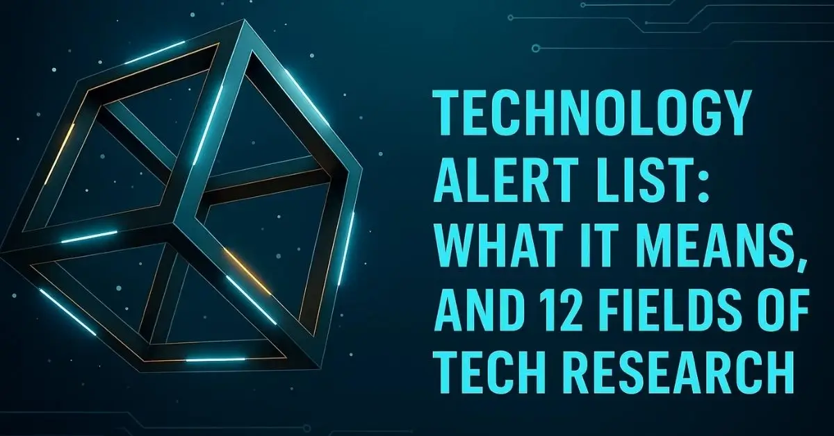 A dark blue graphic with a glowing 3D cube and text that reads "Technology Alert List: What It Means, and 12 Fields of Tech Research."