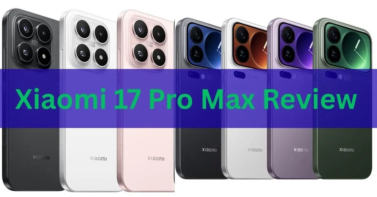 A lineup of the Xiaomi 17 Pro Max smartphone in eight different color options, with "Xiaomi 17 Pro Max Review" text overlay